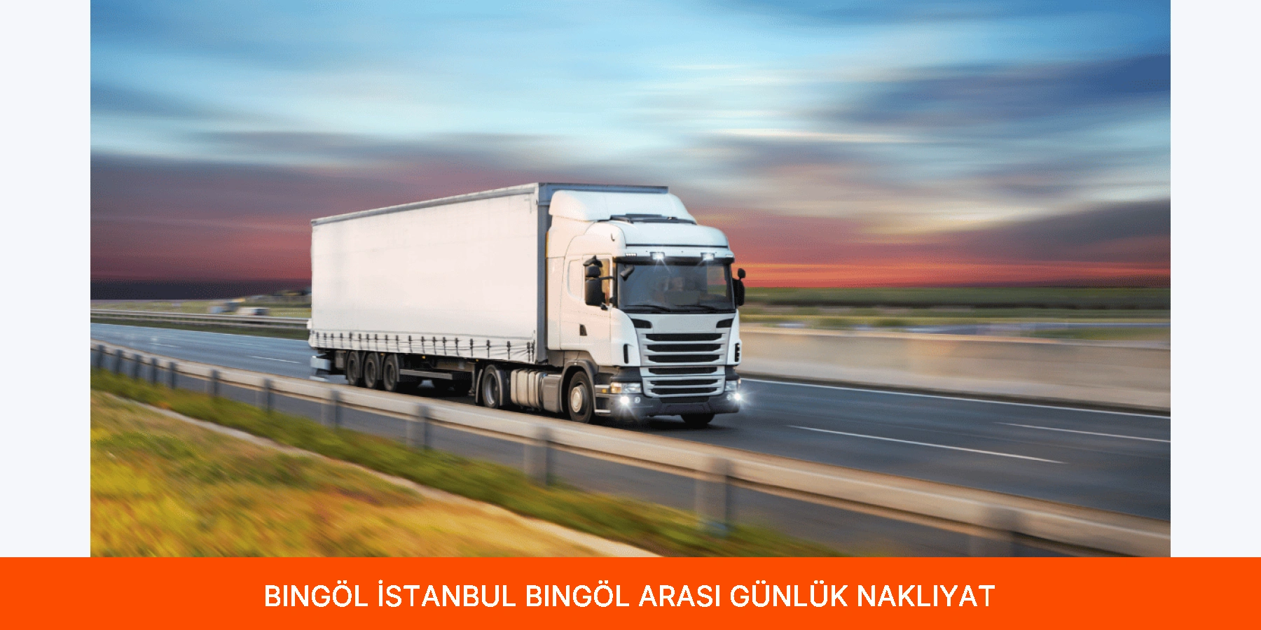 İstanbul Bingöl Arası Günlük Nakliyat