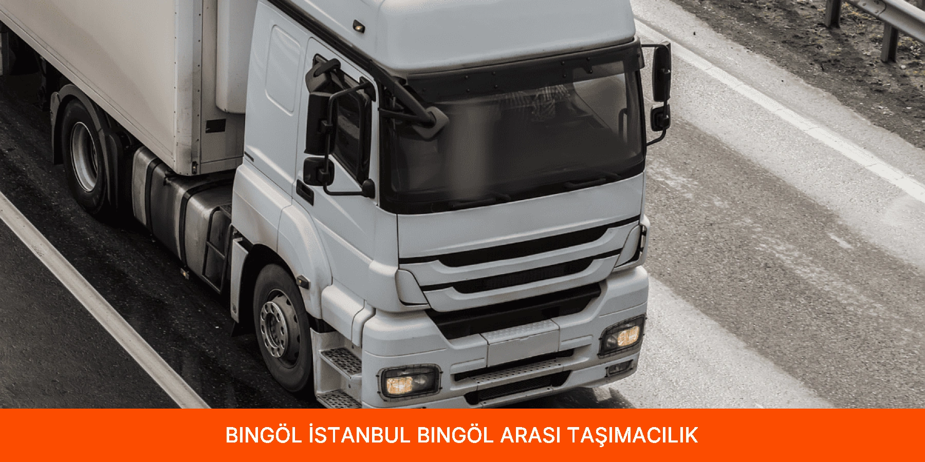 İstanbul Bingöl Arası Taşımacılık